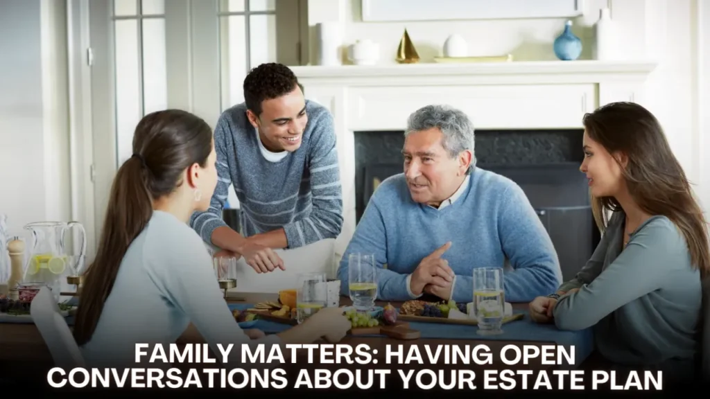 Family Matters: Having Open Conversations About Your Estate Plan Thumbnail
